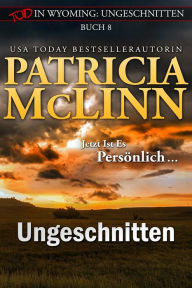 Title: Tod in Wyoming: Ungeschnitten: Mord, Rätsel, Humor und ein Schuss von Romantik, Author: Patricia McLinn