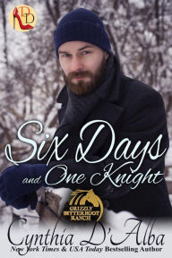 Title: Six Days and One Knight, Author: Cynthia D'Alba