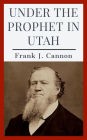 Under the Prophet in Utah