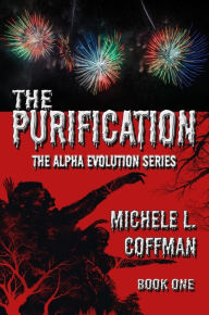 Title: The Purification: Book One in The Alpha Evolution Series, Author: Michele L. Coffman