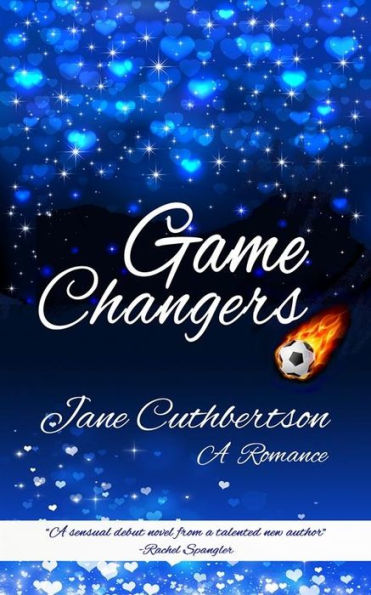 Game Changers: A Romance