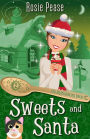 Sweets and Santa: A Magical Christmas Cozy Mystery