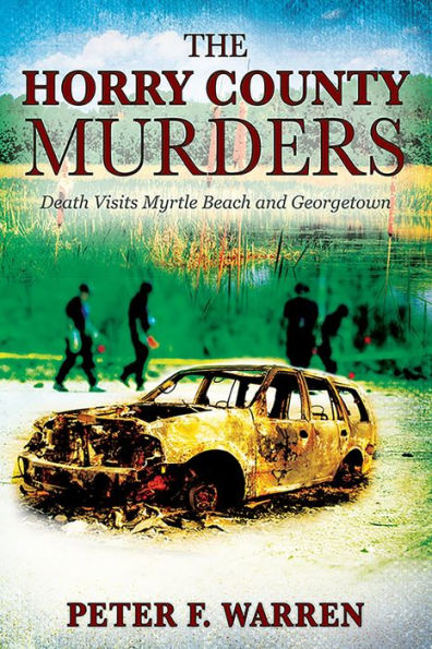 The Horry County Murders: Death Visits Myrtle Beach and Georgetown