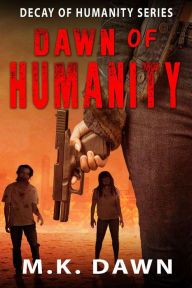 Title: Dawn of Humanity, Author: M. K. Dawn