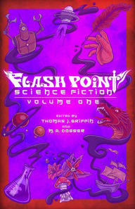 Title: Flash Point Science Fiction: Volume One, Author: Thomas J. Griffin