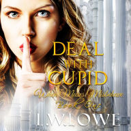 Title: Deal With Cupid: When Muses Misbehave Book One, Author: L. W. Lowe