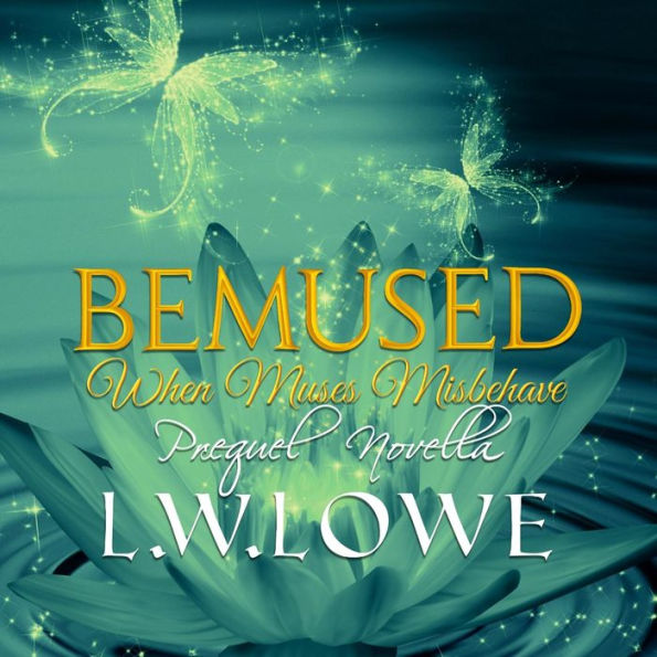 Bemused: When Muses Misbehave Prequel Novella