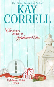 Title: Christmas Comes to Lighthouse Point, Author: Kay Correll