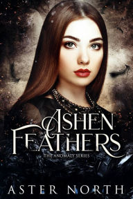 Title: Ashen Feathers, Author: Aster North