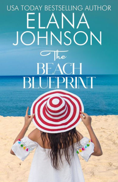 The Beach Blueprint: Sweet Romance & Women's Friendship Fiction