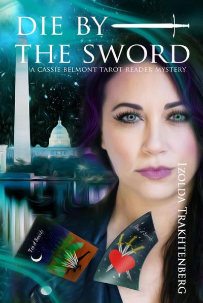 Die By The Sword: A Cassie Belmont Tarot Reader Mystery