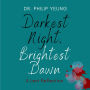 Darkest Night, Brightest Dawn: A Lent Reflection