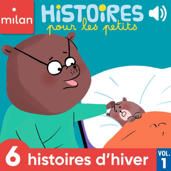 Histoires pour les petits - 6 histoires d'hiver, Vol. 1