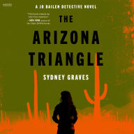 The Arizona Triangle: A Jo Bailen Detective Novel