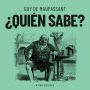 ¿Quién sabe? (Completo)