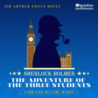 The Adventure of the Three Students: Sherlock Holmes