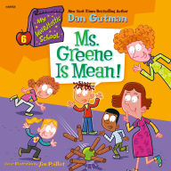 My Weirdtastic School #6: Ms. Greene Is Mean!