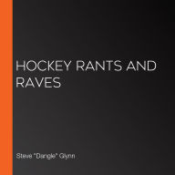 Hockey Rants and Raves