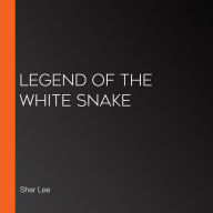 Legend of the White Snake (Abridged)