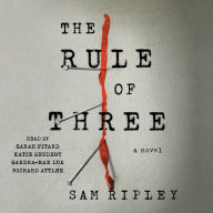 Rule of Three: A Novel