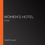 Women's Hotel: A Novel