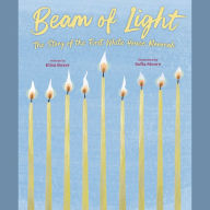 Beam of Light: The Story of the First White House Menorah