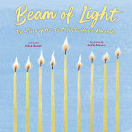 Beam of Light: The Story of the First White House Menorah