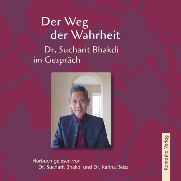 Der Weg der Wahrheit: Dr. Sucharit Bhakdi im Gespräch