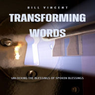 Transforming Words: Unlocking the Blessings of Spoken Blessings