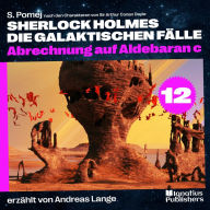 Abrechnung auf Aldebaran c (Sherlock Holmes - Die galaktischen Fälle, Folge 12)