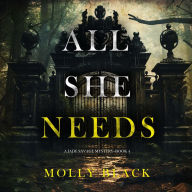 All She Needs (A Jade Savage FBI Suspense Thriller-Book 4): Digitally narrated using a synthesized voice