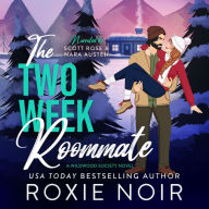 The Two Week Roommate: A Grumpy/Sunshine Romance