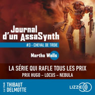 Journal d'un AssaSynth - Tome 3: Cheval de Troie