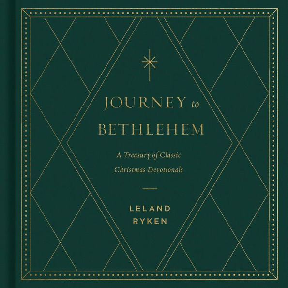 Journey to Bethlehem: A Treasury of Classic Christmas Devotionals