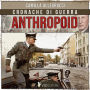 Anthropoid (Abridged)