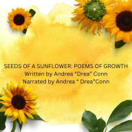 Seeds of A Sunflower: Poems of Growth: None