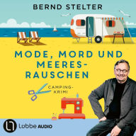 Mode, Mord und Meeresrauschen - Camping-Krimi (Gekürzt) (Abridged)