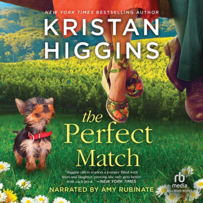 Title: The Perfect Match, Author: Kristan Higgins, Amy Rubinate