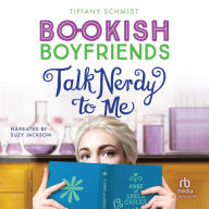 Talk Nerdy to Me (Bookish Boyfriends #3)