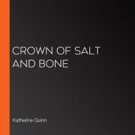 Crown of Salt and Bone