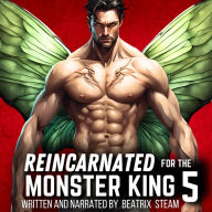 Reincarnated for the Monster King 5: Spicy Genderbender Isekai Monster Romance Erotic Short Story