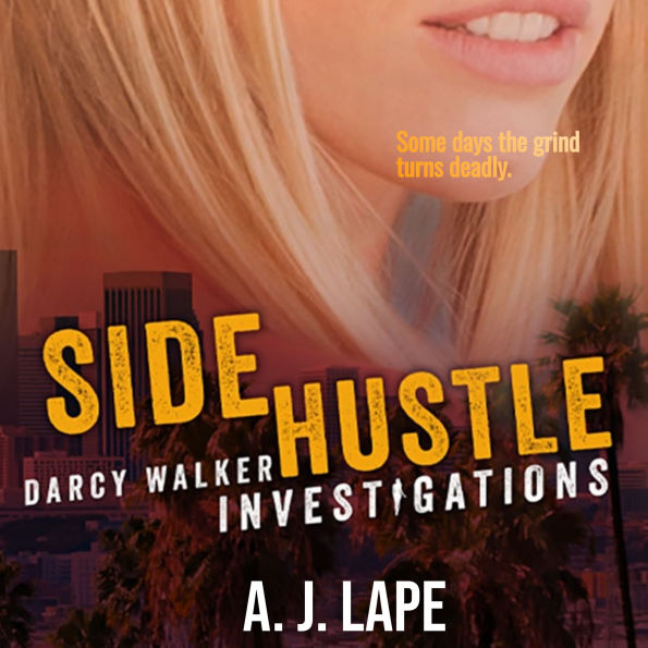 Side Hustle: A Female Sleuth Thriller