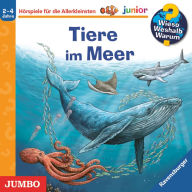 Tiere im Meer [Wieso? Weshalb? Warum? JUNIOR Folge 57] (Abridged)