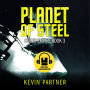 Planet of Steel: A Science Fiction Space Opera Audio Adventure