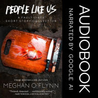 People Like Us: An Audiobook Collection of Dark and Thrilling Short Stories