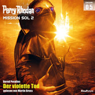 Perry Rhodan Mission SOL 2 Episode 05: Der violette Tod (Abridged)