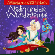 Aladin Und Die Wunderlampe: Märchen aus 1001 Nacht (Abridged)