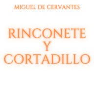 Rinconete y Cortadillo