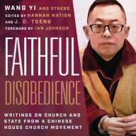 Faithful Disobedience: Writings on Church and State from a Chinese House Church Movement (Abridged)