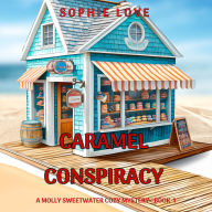 Caramel Conspiracy (A Molly Sweetwater Cozy Mystery-Book One): Digitally narrated using a synthesized voice